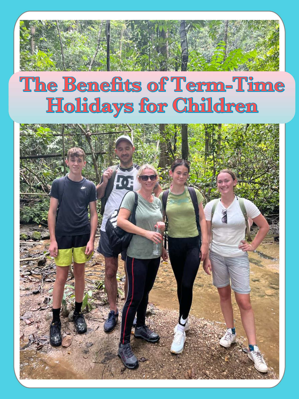The Benefits of Term-Time Holidays for Children