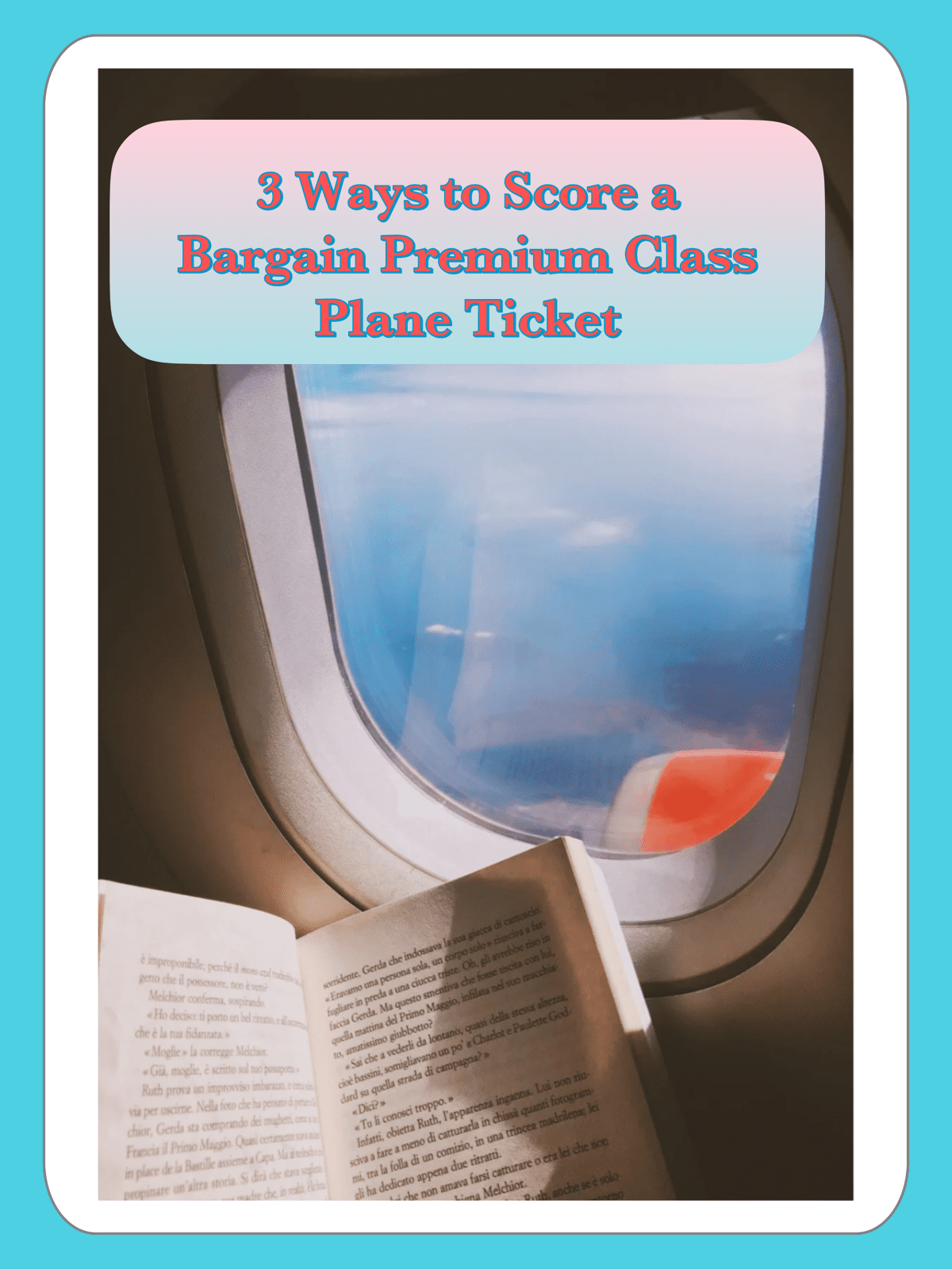 3 Smart Ways to Score a Bargain Premium Class Plane Ticket