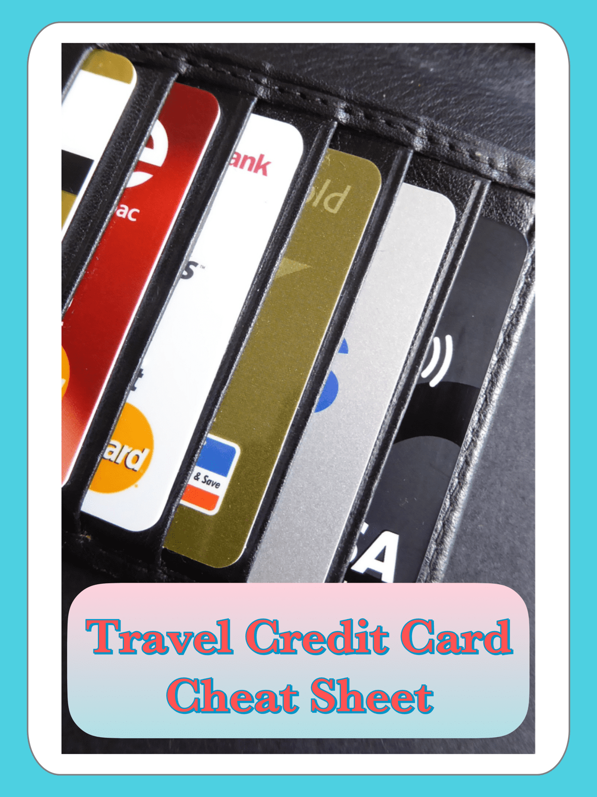 Travel Credit Card Perks Cheat Sheet